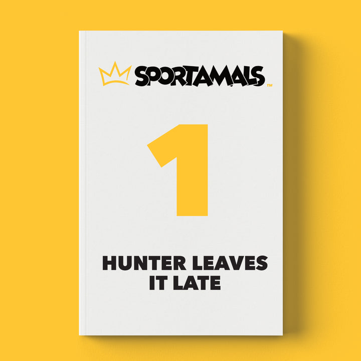 Issue #1: Hunter Leaves It Late